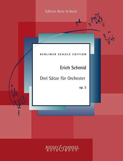 DL: E. Schmid: Drei Sätze, Orch (Part.)