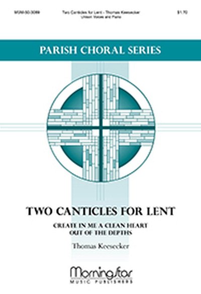 T. Keesecker: Two Canticles for Lent