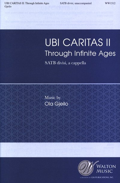 O. Gjeilo: Ubi Caritas II: Through Infinite Age, GCh4 (Chpa)