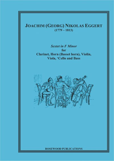 Eggert, Joachim Georg Nicolo (1779-1813): Sextet
