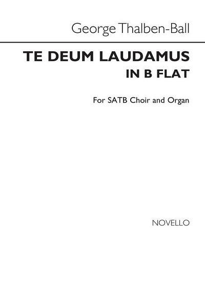 G. Thalben-Ball: Te Deum Laudamus In B Flat