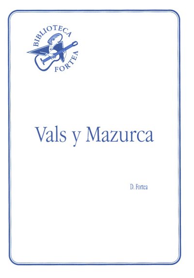 D. Fortea: Vals Y Mazurca