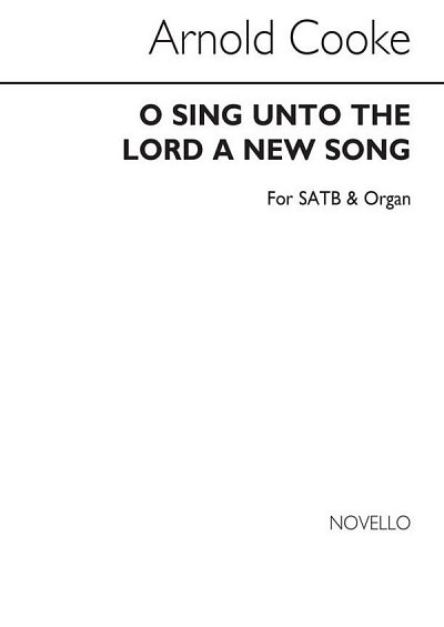 A. Cooke: Arnold O Sing Unto The Lord A New Son, GchOrg (Bu)