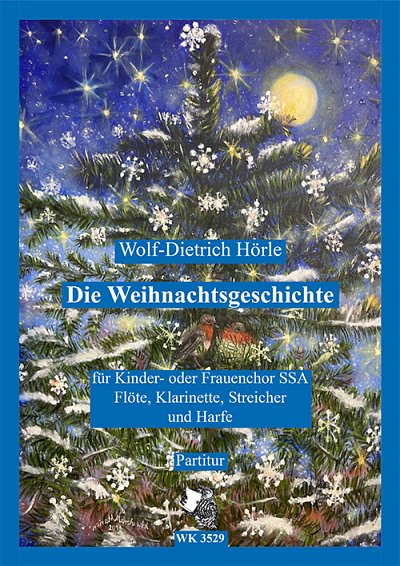 W. Hörle: Die Weihnachtsgeschichte, KchFlKlStHar (Part.)