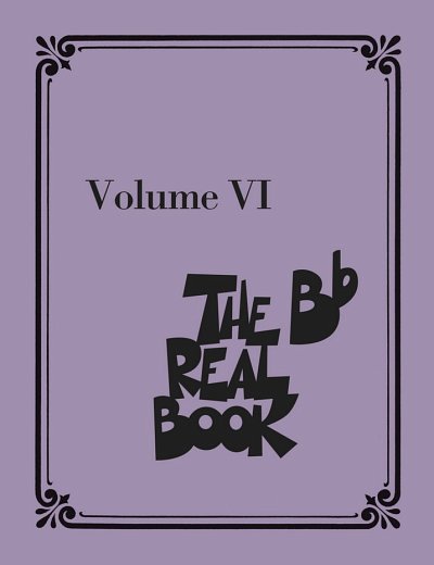 The Real Book 6 - Bb, Cbo/TpKlrSax (RBB)