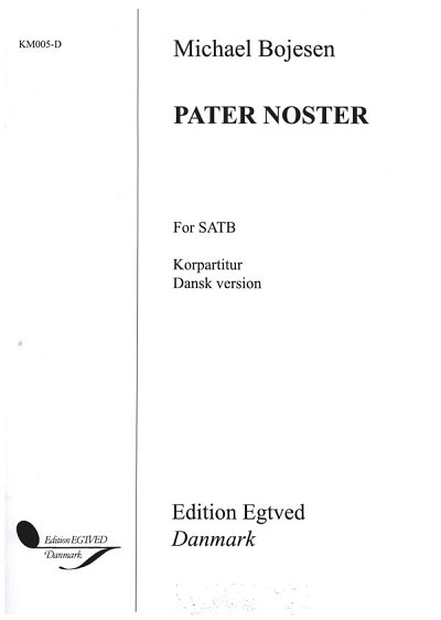 M. Bojesen: Pater Noster, Dk, Ges (Chpa)