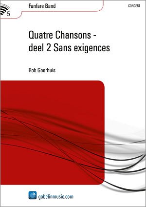 R. Goorhuis: Quatre Chansons - deel 2 Sans exi, Fanf (Pa+St)