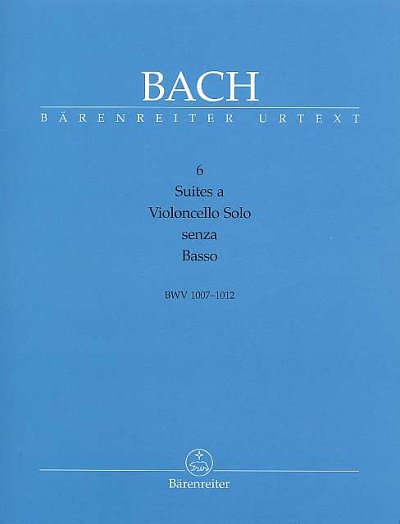 J.S. Bach: 6 Suites a Violoncello Solo senza Basso BWV 1, Vc