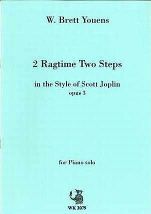 Youens W. Brett: 2 Ragtime Two Steps Op 3