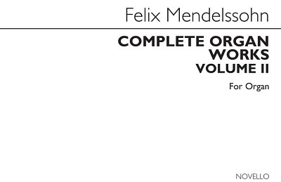 F. Mendelssohn Barth: Complete Organ Works Volume II, Org