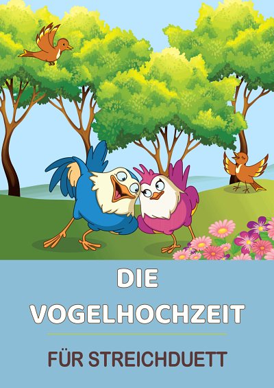 DL: Traditionell: Die Vogelhochzeit, 2Vl