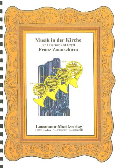 F. Zaunschirm: Musik in der Kirche, 4HrnOrg (Pa+St)