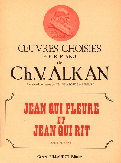 C.-V. Alkan: Jean Qui Pleure Et Jean Qui Rit 2 Fugues, Klav
