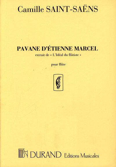C. Saint-Saëns: Pavane D'Etienne Marcel (Extrait, Fl (Part.)