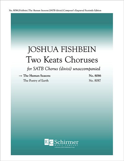 J. Fishbein: Two Keats Choruses: I. The Human Season