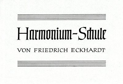 AQ: F. Eckhardt: Harmonium-Schule, Harm/Org (B-Ware)