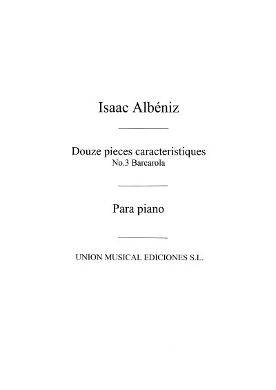 I. Albéniz: Barcarolle From Piezas Caracteristicas Op., Klav