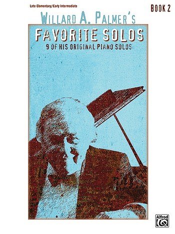 W. Palmer: Willard A. Palmer's Favorite Solos, Book 2, Klav