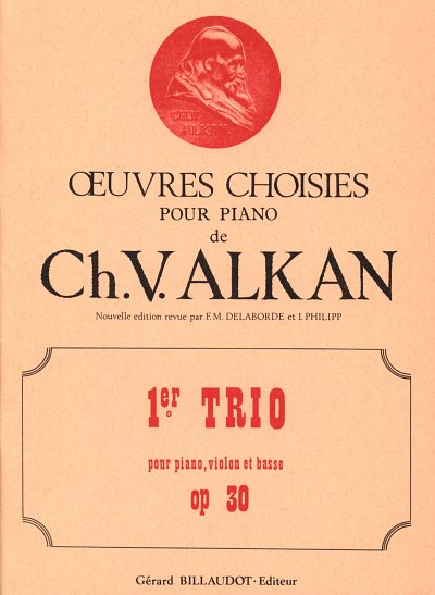 C. Alkan: 1Er Trio Pour Piano Violon Et Basse Opus 30