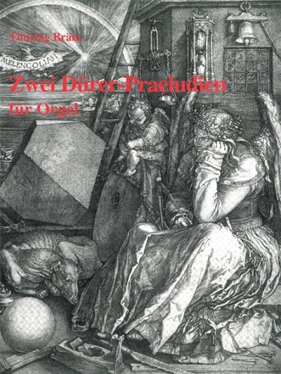 T. Bräm: 2 Dürer-Präludien, Org