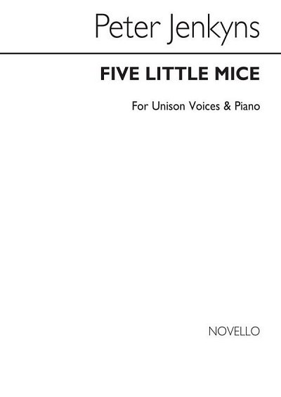 P. Jenkyns: Five Little Mice for Unison Voices and Piano