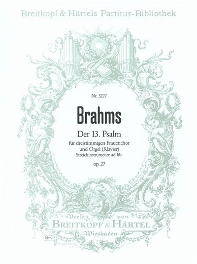J. Brahms: Psalm 13 Op 27