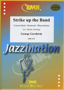 G. Gershwin: Strike up the Band, Blaso