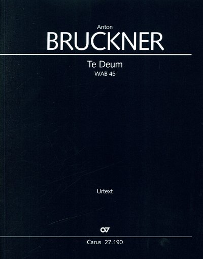A. Bruckner: Te Deum, 4GesGchOrchO (Part.)