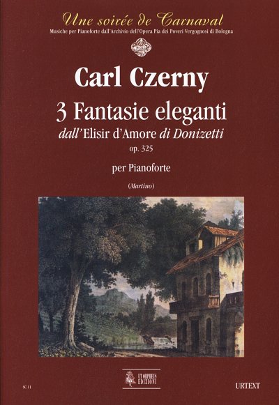 C. Czerny: 3 Fantasie Eleganti from Donizetti’s Elisir d’amore op. 325