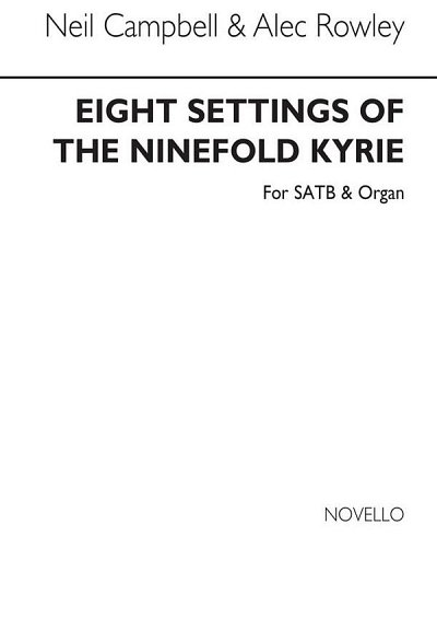 A. Rowley: Eight Settings Of The Ninefold Kyr, GchOrg (Chpa)