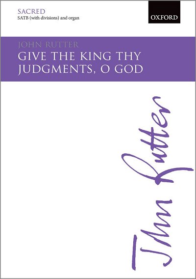 J. Rutter: Give The King Thy Judgments, O God, Ch (Chpa)
