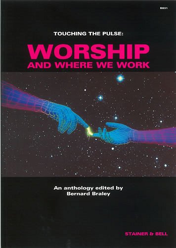 B. Braley: Touching the Pulse: Worship and where We wor (Bu)