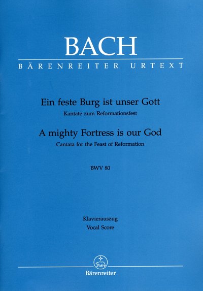 J.S. Bach: Ein feste Burg ist unser Gott B, 4GesGchOrch (KA)