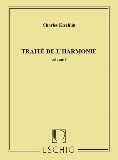 C. Koechlin: Traite De L'Harmonie - Volume 3 (Bu)