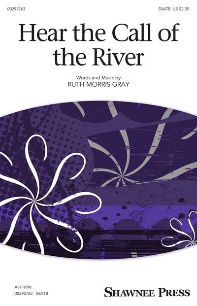 R. Morris Gray: Hear the Call of the River, GchKlav (Chpa)