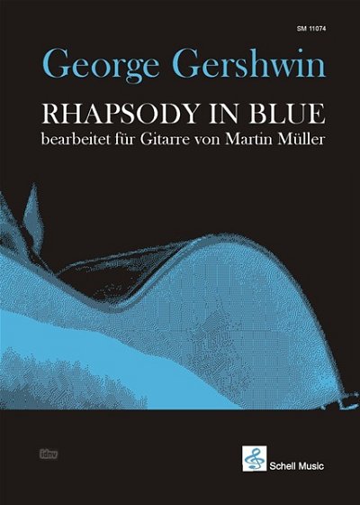 M. Müller y otros.: George Gershwin: Rhapsody in Blue arrangiert für Gitarre