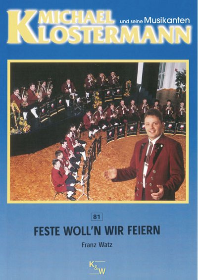 F. Watz: Feste woll'n wir feiern, Blaso (Part.)