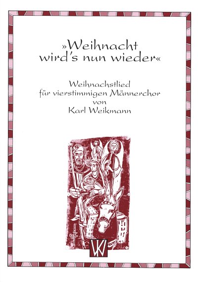 K. Weikmann et al.: Weihnacht Wird's Nun Wieder