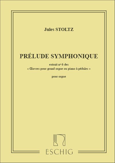 R. Stolz: Prelude Symphonique Orgue , Org (Part.)
