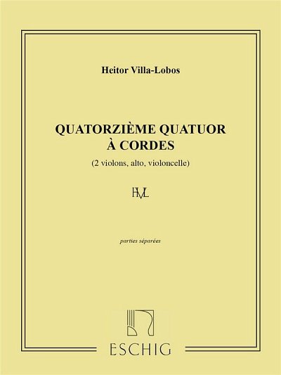 H. Villa-Lobos: Villa-Lobos Quatuor N 14 Pties