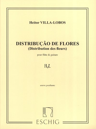 H. Villa-Lobos: Distribution des fleurs,, FlGit (Sppa)