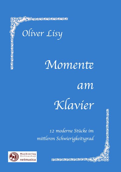 DL: Oliver Lisy: Momente am Klavier, Klav (Part.)
