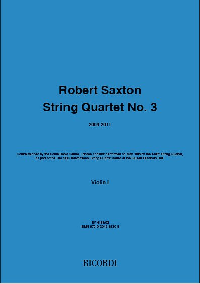 R. Saxton: String Quartet No. 3, 2VlVaVc (Stsatz)