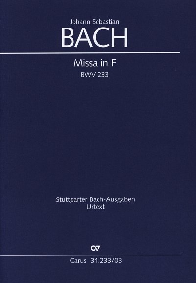J.S. Bach: Missa in F BWV 233; Kyrie-Gloria-Messe (Lutherisc