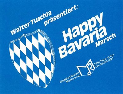 Walter Tuschla: Happy Bavaria