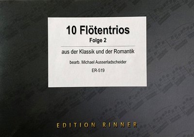 M. Ausserladscheider: 10 Flötentrios 2, 3Fl (Pa+St)