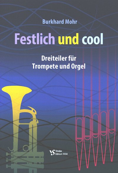 B. Mohr: Festlich und cool, TrpOrg (OrgpSt)