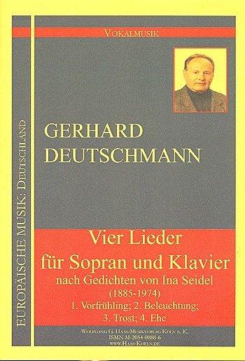 G. Deutschmann: 4 Lieder Nach Gedichten Von Ina Seidel Dwv 1