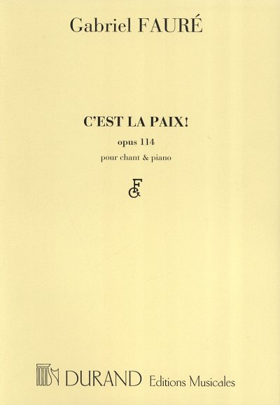 G. Faure: C'est La Paix Cht / Piano, Singstimme, Klavier