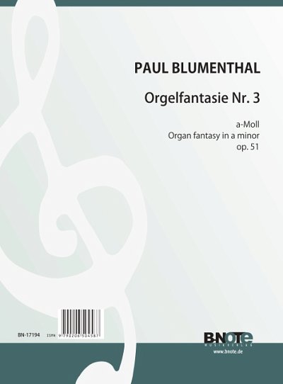 P. Blumenthal: Orgelfantasie Nr. 3 a-Moll op.51, Org